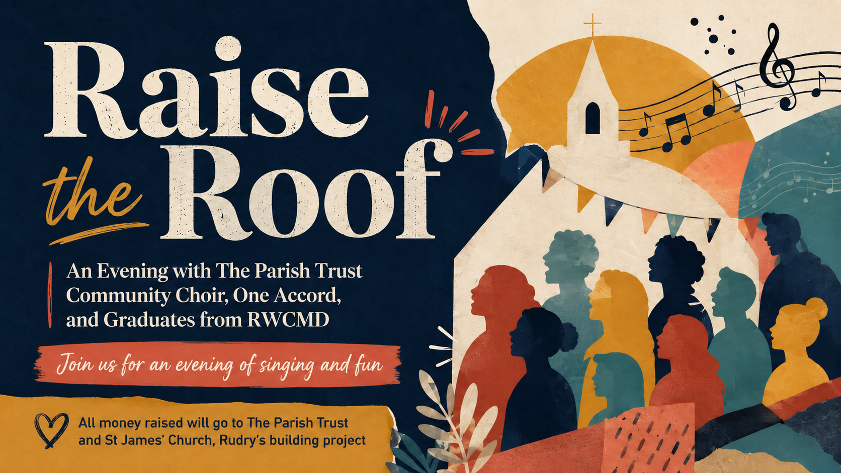 Raise the Roof: An Evening with The Parish Trust Community Choir, One Accord, and Graduates from RWCMD